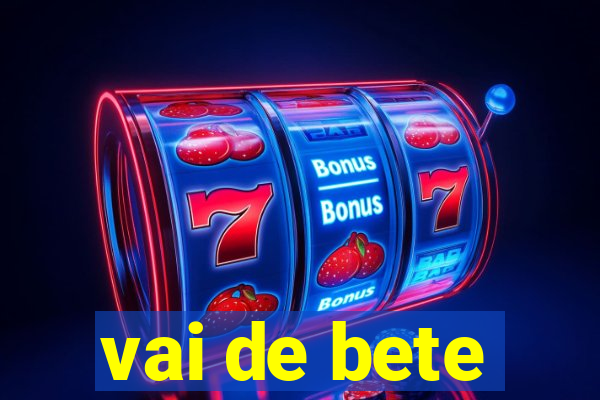 vai de bete